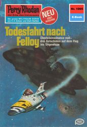 Perry Rhodan 1005: Todesfahrt nach Felloy