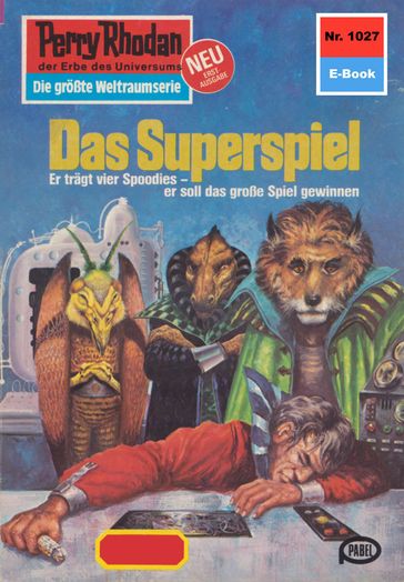 Perry Rhodan 1027: Das Superspiel - William Voltz