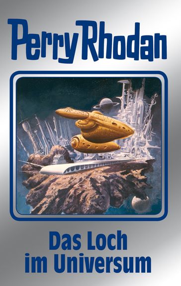 Perry Rhodan 109: Das Loch im Universum (Silberband) - William Voltz - Clark Darlton - H.G. Francis