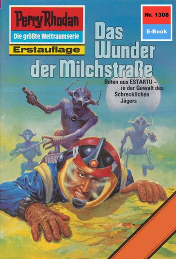 Perry Rhodan 1308: Das Wunder der Milchstraße - Kurt Mahr