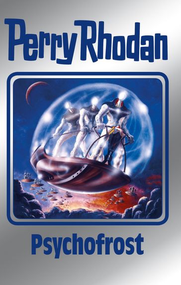 Perry Rhodan 147: Psychofrost (Silberband) - Ernst Vlcek - Kurt Mahr - Thomas Ziegler