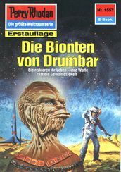 Perry Rhodan 1557: Die Bionten von Drumbar