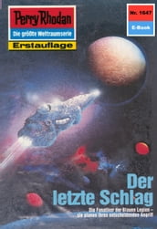 Perry Rhodan 1647: Der letzte Schlag