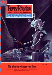 Perry Rhodan 169: Die kleinen Manner von Siga