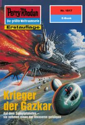 Perry Rhodan 1817: Krieger der Gazkar