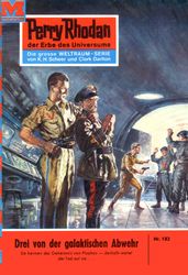 Perry Rhodan 182: Drei von der galaktischen Abwehr