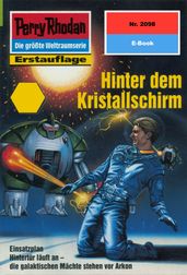 Perry Rhodan 2098: Hinter dem Kristallschirm