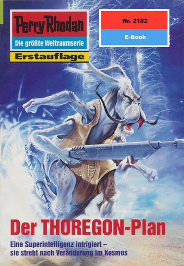 Perry Rhodan 2182: Der THOREGON-Plan - Hubert Haensel