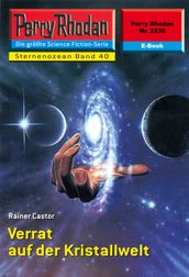 Perry Rhodan 2239: Verrat auf der Kristallwelt