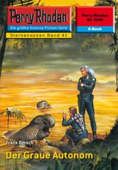 Perry Rhodan 2240: Der Graue Autonom