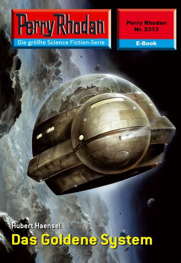 Perry Rhodan 2313: Das Goldene System - Hubert Haensel