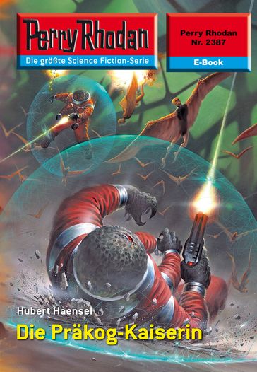 Perry Rhodan 2387: Die Präkog-Kaiserin - Hubert Haensel