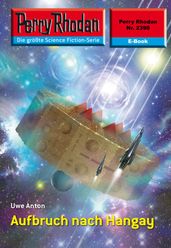 Perry Rhodan 2398: Aufbruch nach Hangay