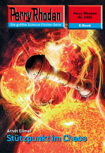 Perry Rhodan 2442: Stutzpunkt im Chaos - Arndt Ellmer