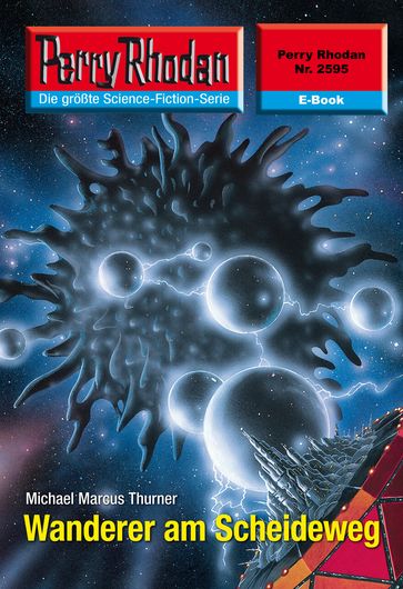 Perry Rhodan 2595: Wanderer am Scheideweg - Michael Marcus Thurner