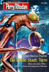 Perry Rhodan 2866: Die Finale Stadt: Turm