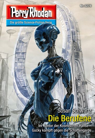 Perry Rhodan 3278: Die Berufene - Susan Schwartz