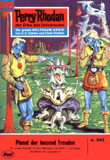 Perry Rhodan 343: Planet der tausend Freuden - William Voltz