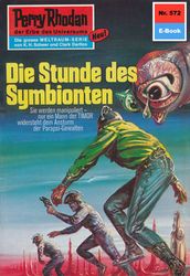 Perry Rhodan 572: Die Stunde des Symbionten