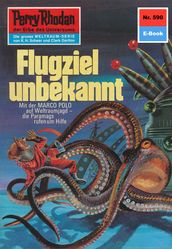 Perry Rhodan 590: Flugziel unbekannt