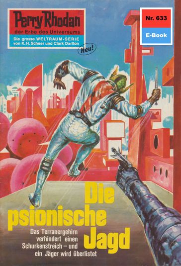 Perry Rhodan 633: Die psionische Jagd - Kurt Mahr