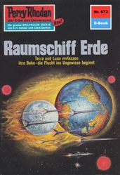 Perry Rhodan 673: Raumschiff Erde