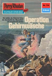 Perry Rhodan 734: Operation Gehirnwäsche