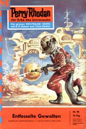 Perry Rhodan 98: Entfesselte Gewalten