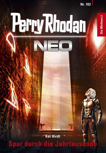 Perry Rhodan Neo 102: Spur durch die Jahrtausende - KaI Hirdt