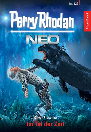 Perry Rhodan Neo 129: Im Tal der Zeit - Oliver Plaschka