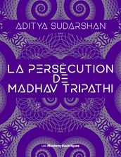 La Persécution de Madhav Tripathi