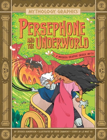 Persephone and the Underworld - Jessica Gunderson - Le Nhat Vu