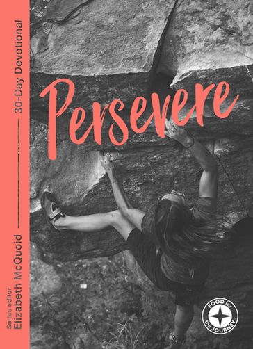 Persevere: Food for the Journey - Elizabeth McQuoid