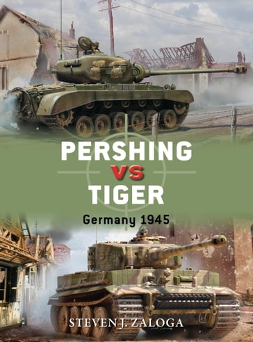 Pershing vs Tiger - Steven J. Zaloga