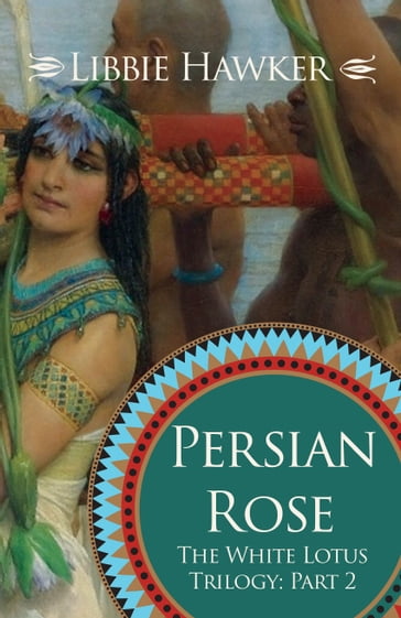 Persian Rose - Libbie Hawker
