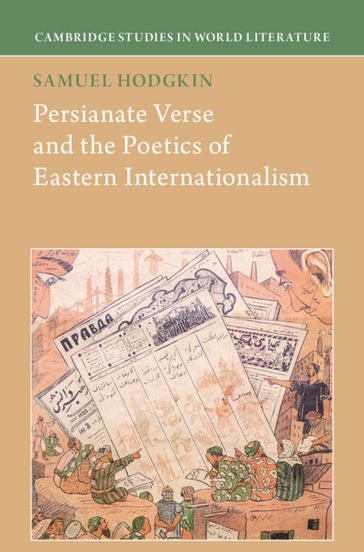 Persianate Verse and the Poetics of Eastern Internationalism - Samuel Hodgkin