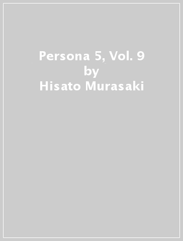 Persona 5, Vol. 9 - Hisato Murasaki