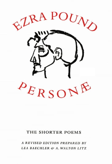 Personae: The Shorter Poems (Revised Edition) - Ezra Pound