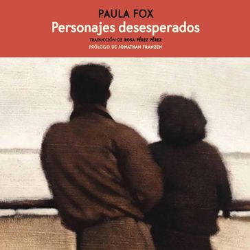Personajes Desesperados - Paula Fox