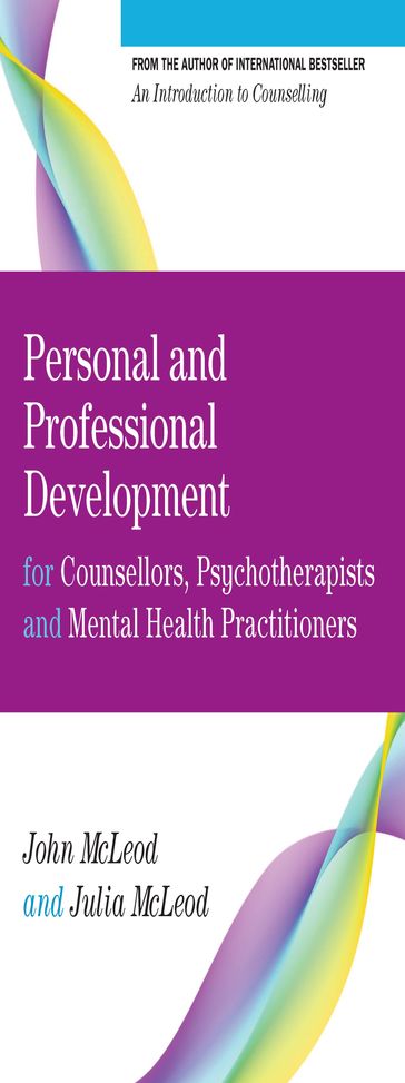 Personal And Professional Development For Counsellors, Psychotherapists And Mental Health Practitioners - Ann Howarth - John McLeod