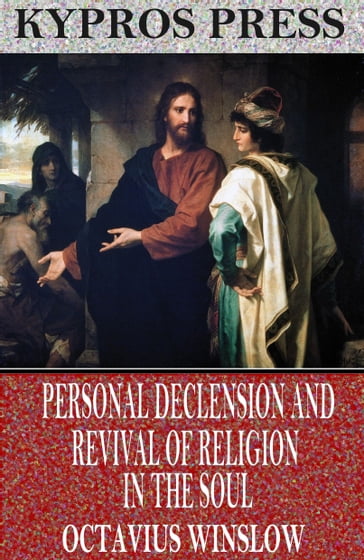 Personal Declension and Revival of Religion in the Soul - Octavius Winslow