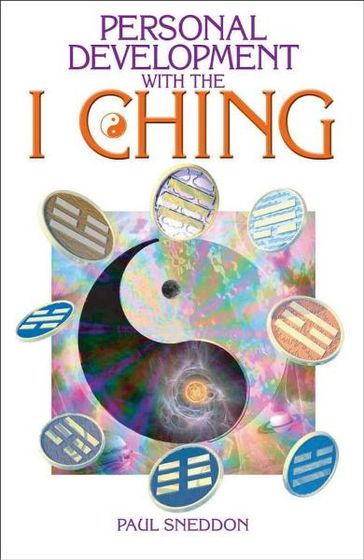 Personal Development with the I Ching - Paul Sneddon