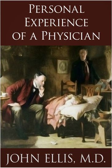 Personal Experience of a Physician - John Ellis