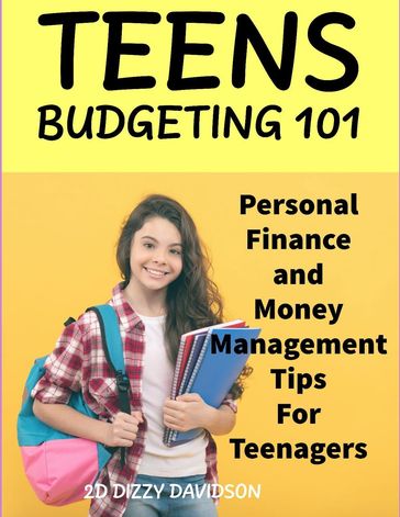 Personal Finance and Money Management Tips For Teenagers - Dizzy Davidson