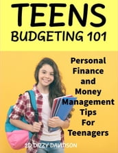 Personal Finance and Money Management Tips For Teenagers