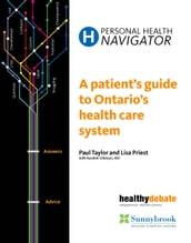 Personal Health Navigator: A Patient s Guide to Ontario s Health Care System