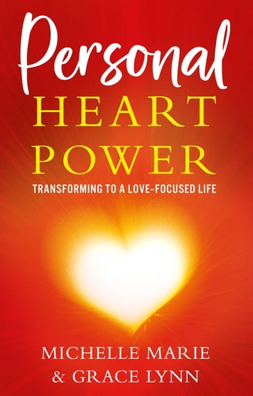Personal Heart Power - Michelle Marie - Grace Lynn