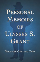 Personal Memoirs of Ulysses S. Grant