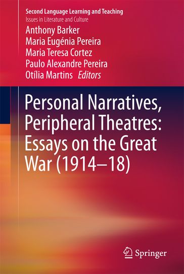 Personal Narratives, Peripheral Theatres: Essays on the Great War (191418)