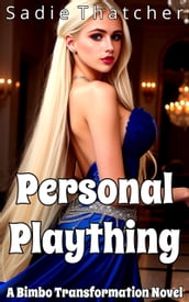 Personal Plaything: A Bimbo Transformation Novel
